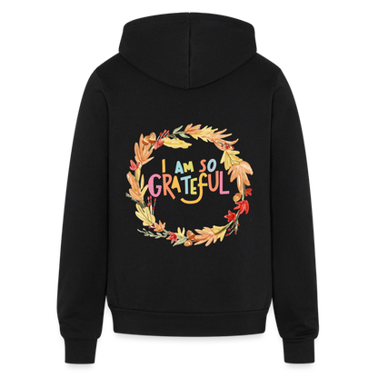 I am so Grateful | Thanksgiving Hoodie | Bella + Canvas Unisex Full Zip Hoodie - black