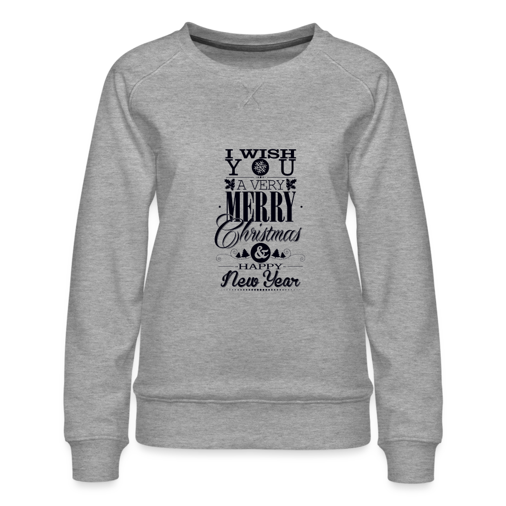 Merry Christmas & happy New Year Design For Women’s Premium Sweatshirt - heather grey