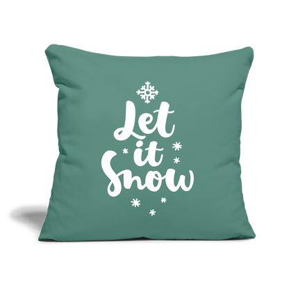 Throw Pillow Cover 18” x 18”– "Let It Snow" Design - cypress green