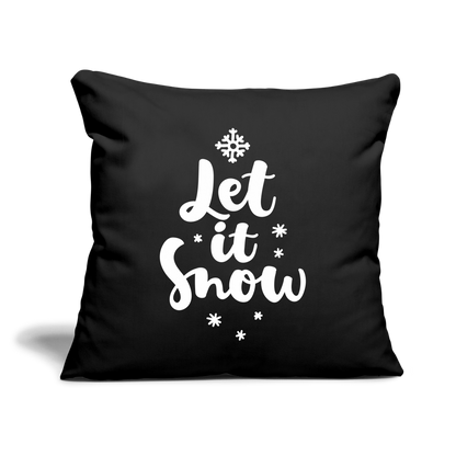 Throw Pillow Cover 18” x 18”– "Let It Snow" Design - black